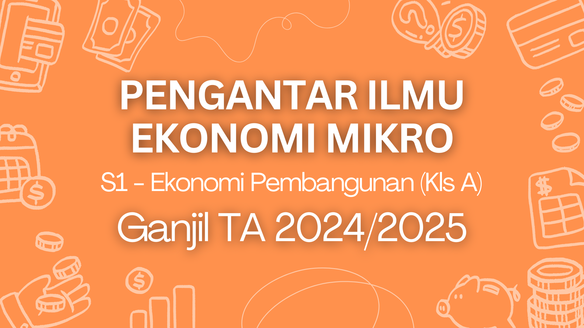 Pengantar Ilmu Ekonomi Mikro (S1-EP A)