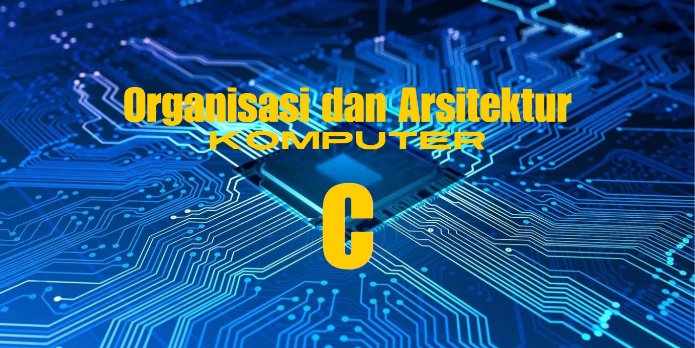 PSTI Organisasi &amp; Arsitektur Komputer C Ganjil 2024/2025