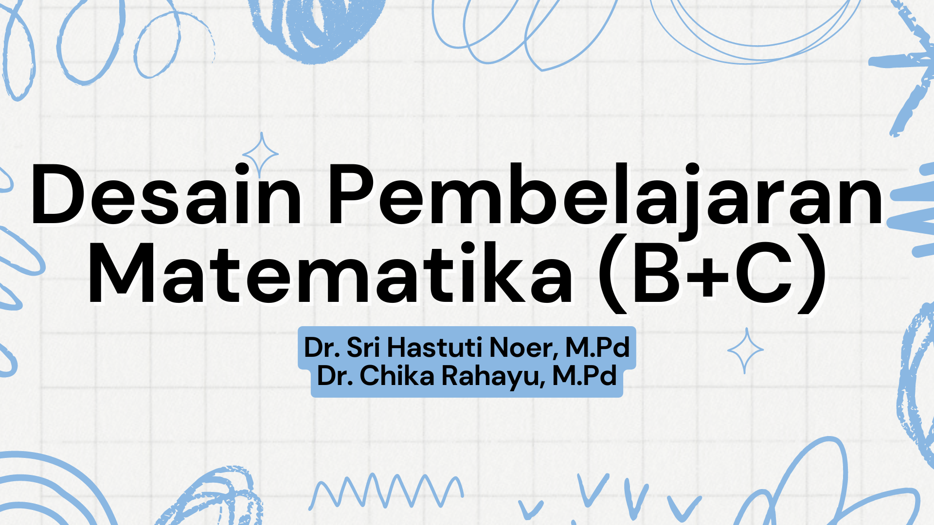 PSMP_Desain Pembelajaran Matematika _FKIP_GANJIL_2024/2025 (B+C)