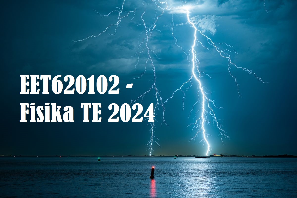 EET620102 - Fisika TE 2024 B