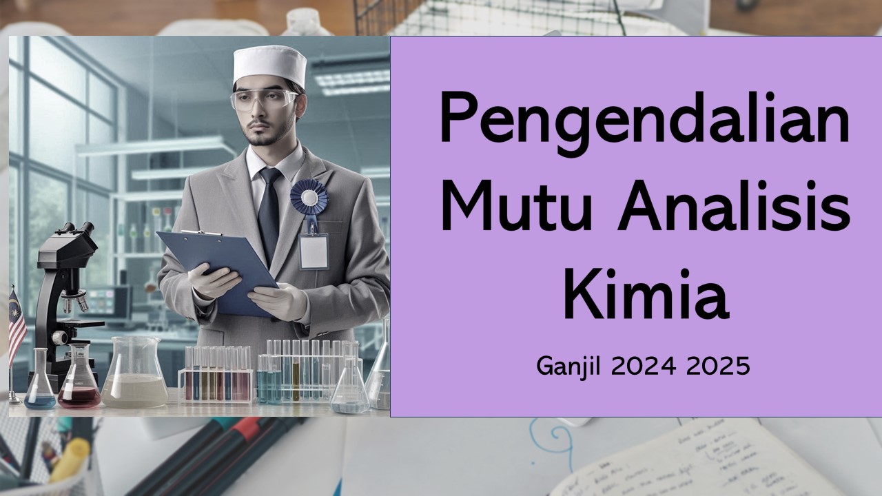 Kimia S1 Pengendalian Mutu Analisis Kimia Ganjil 2024 2025