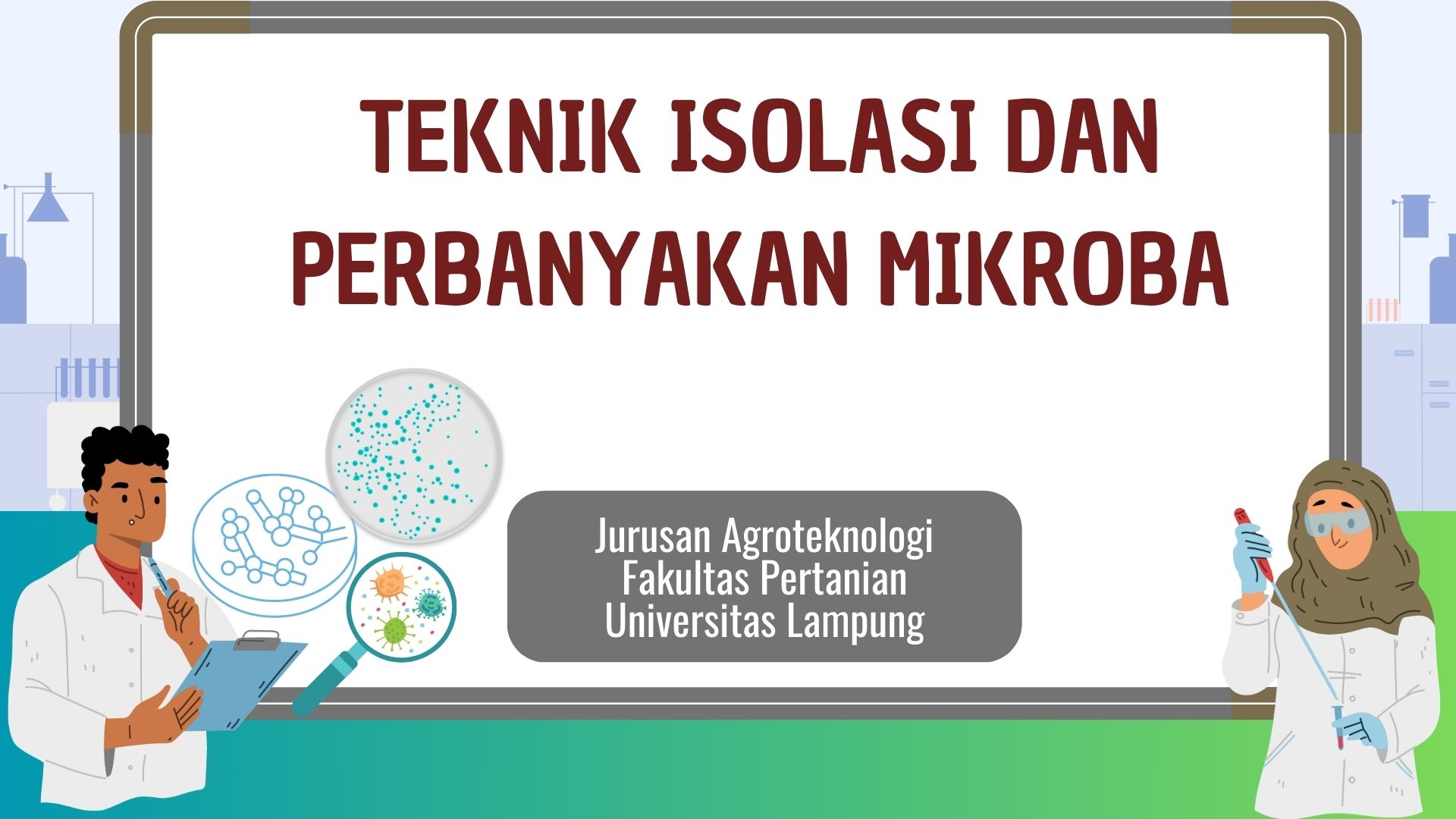 Teknik Isolasi dan Perbanyakan Mikroba