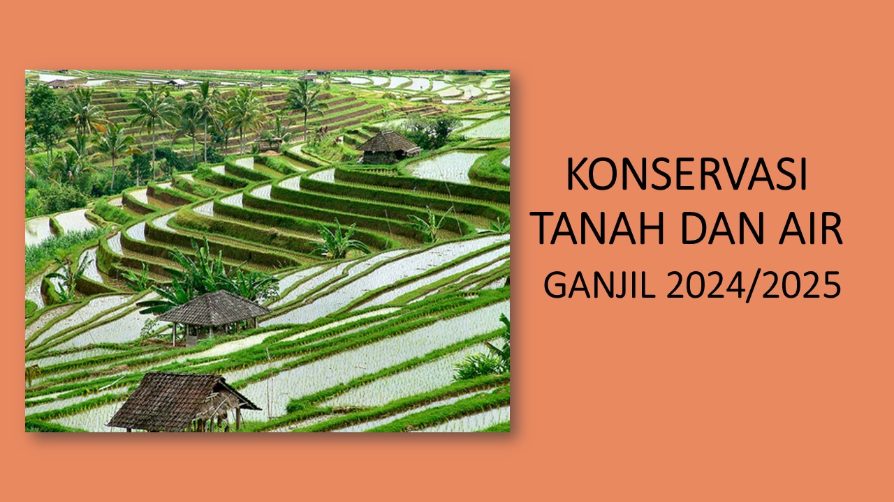GANJIL 24-25_TEKNOLOGI KONSERVASI TANAH DAN AIR