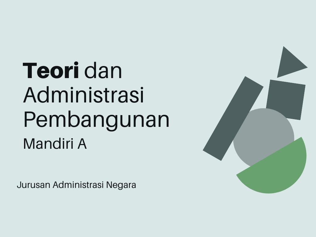 Mandiri A Teori dan Administrasi Pembangunan 24/25