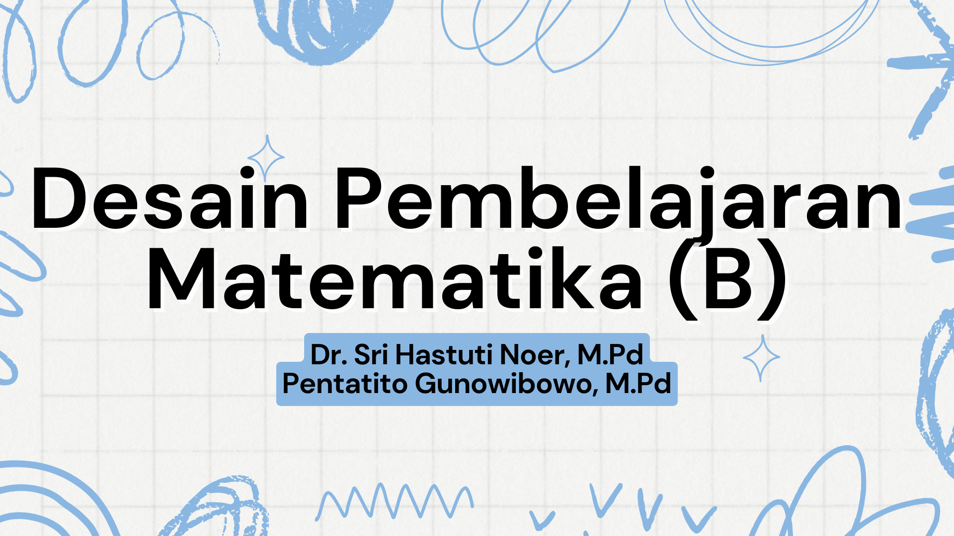 PSPM_Desain Pembelajaran Matematika_FKIP_Ganjil_2024/2025 (B)