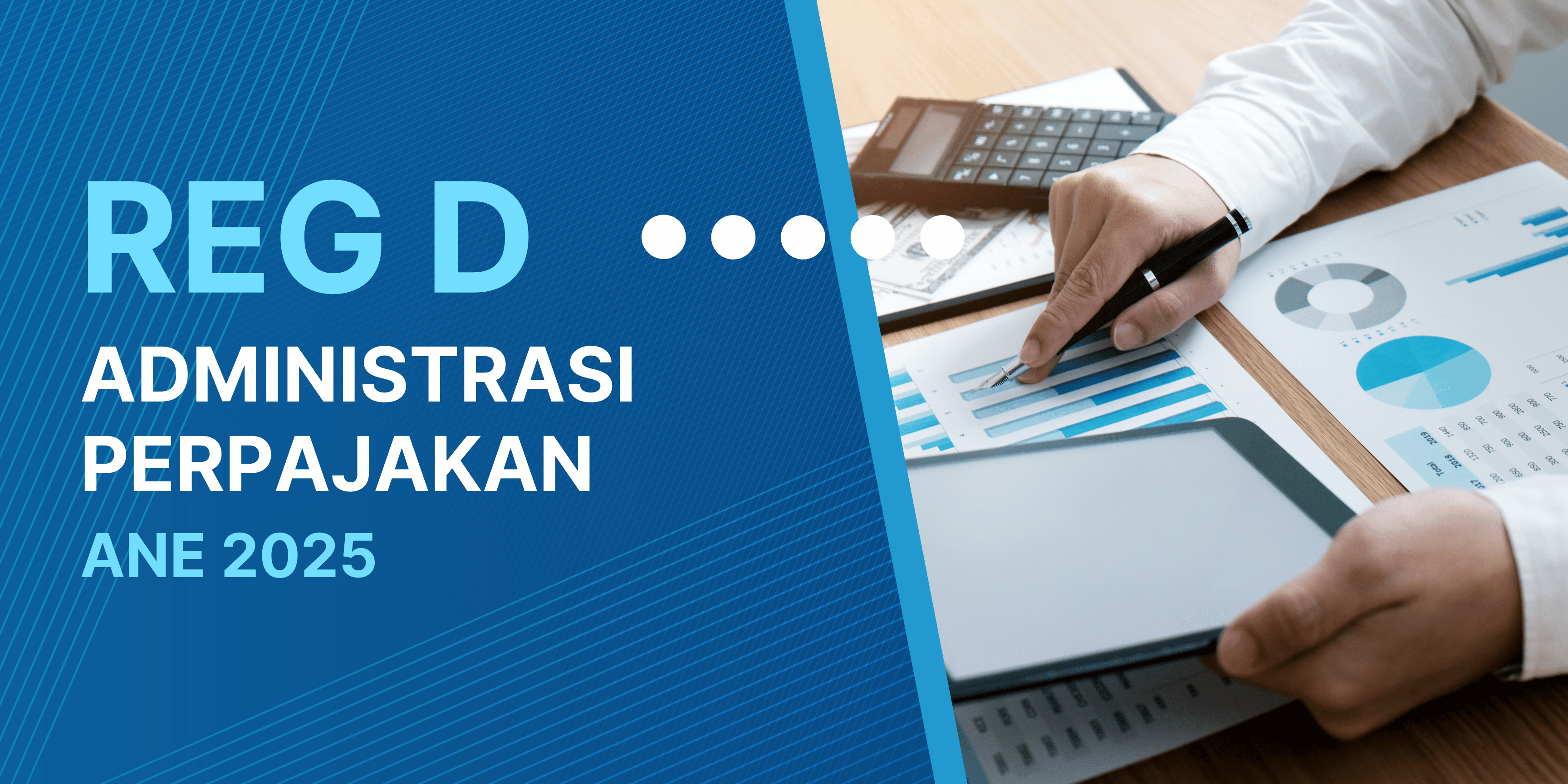 REG D - ADMINISTRASI PERPAJAKAN - ANE 2025