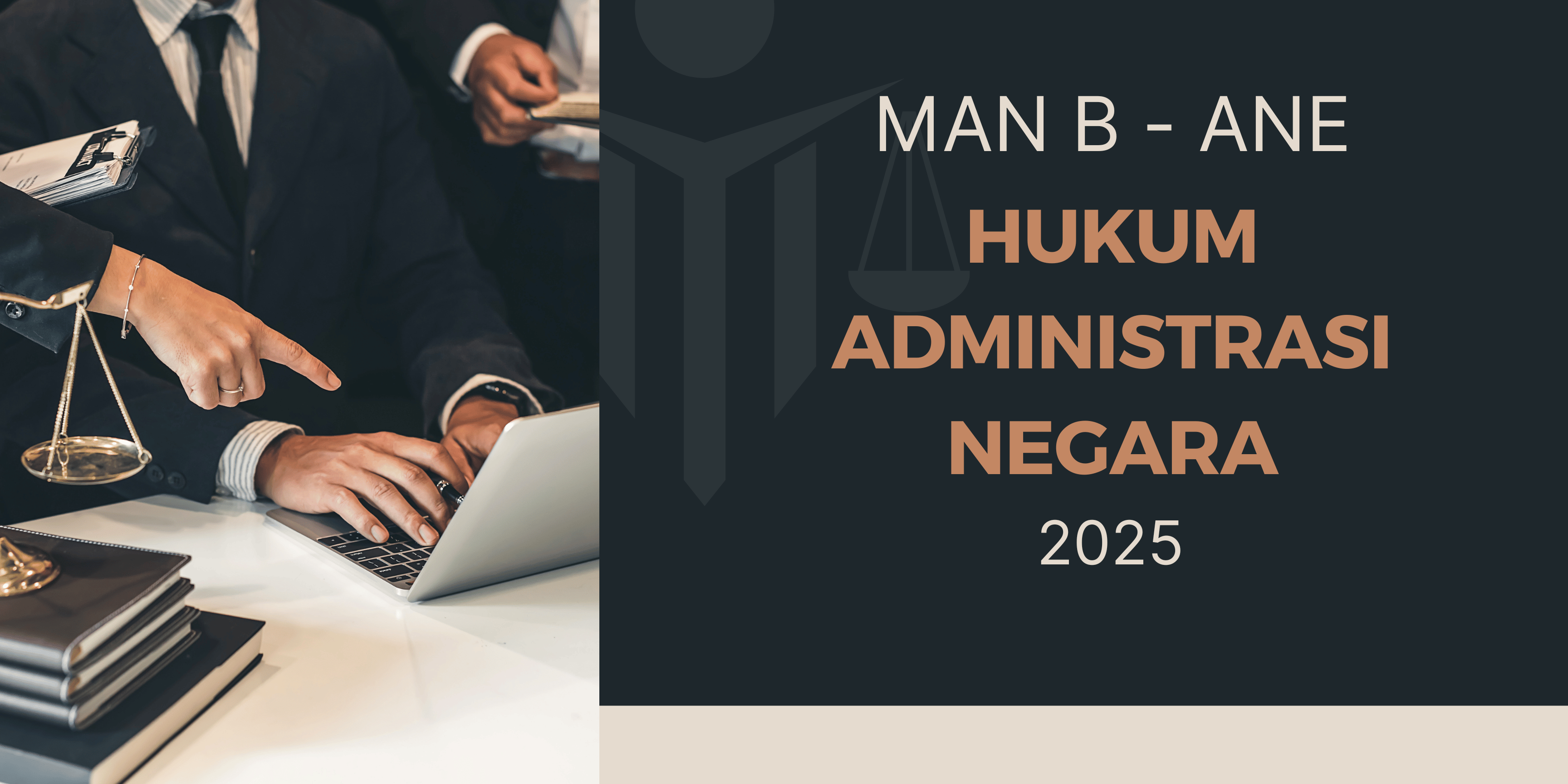 MAN B - HUKUM ADMINISTRASI NEGARA - ANE 2025