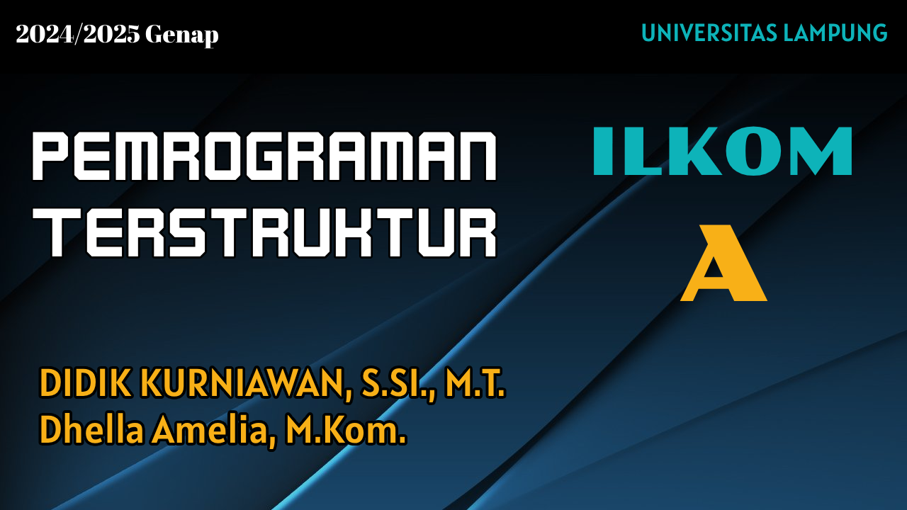 [2O24/2025 Genap][S1ILKOM] PEMROGRAMAN TERSTRUKTUR - A