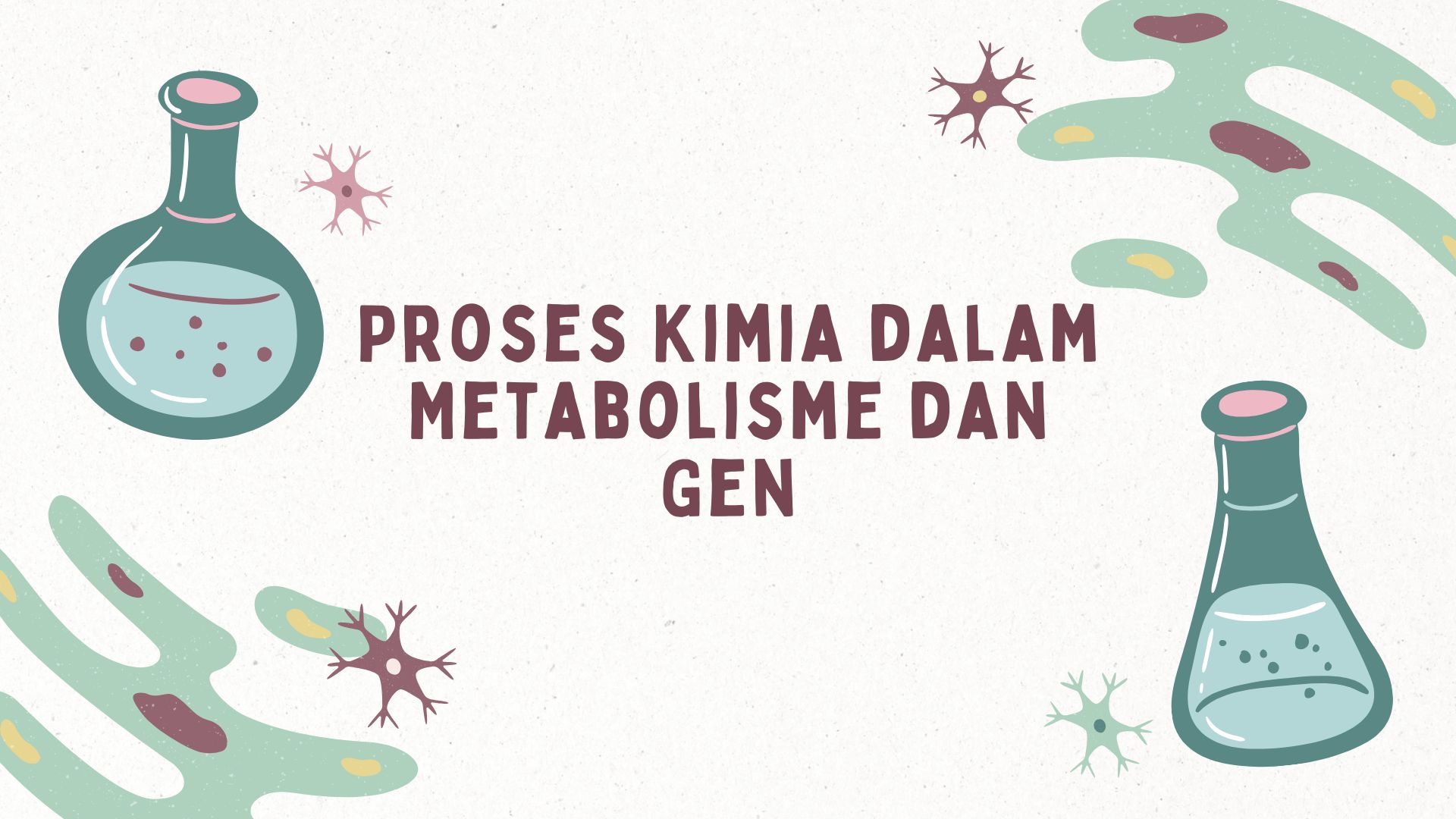 Proses Kimia dalam Metabolisme dan Gen Kelas B
