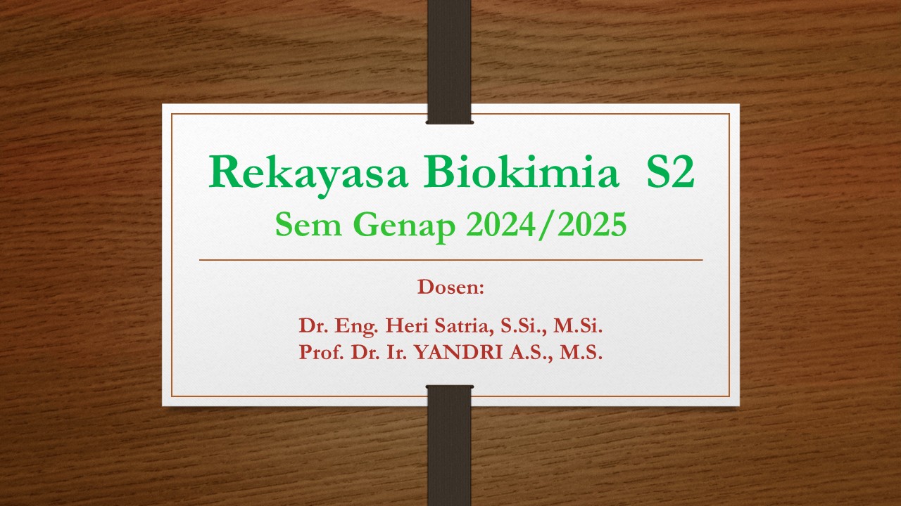 Rekayasa Biokimia S2 Sem. Genap 2024/2025