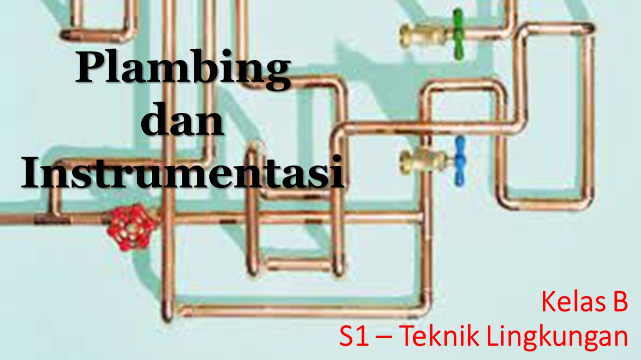 Plumbing dan Instrumentasi  Teknik Lingkungan Unila B 2025
