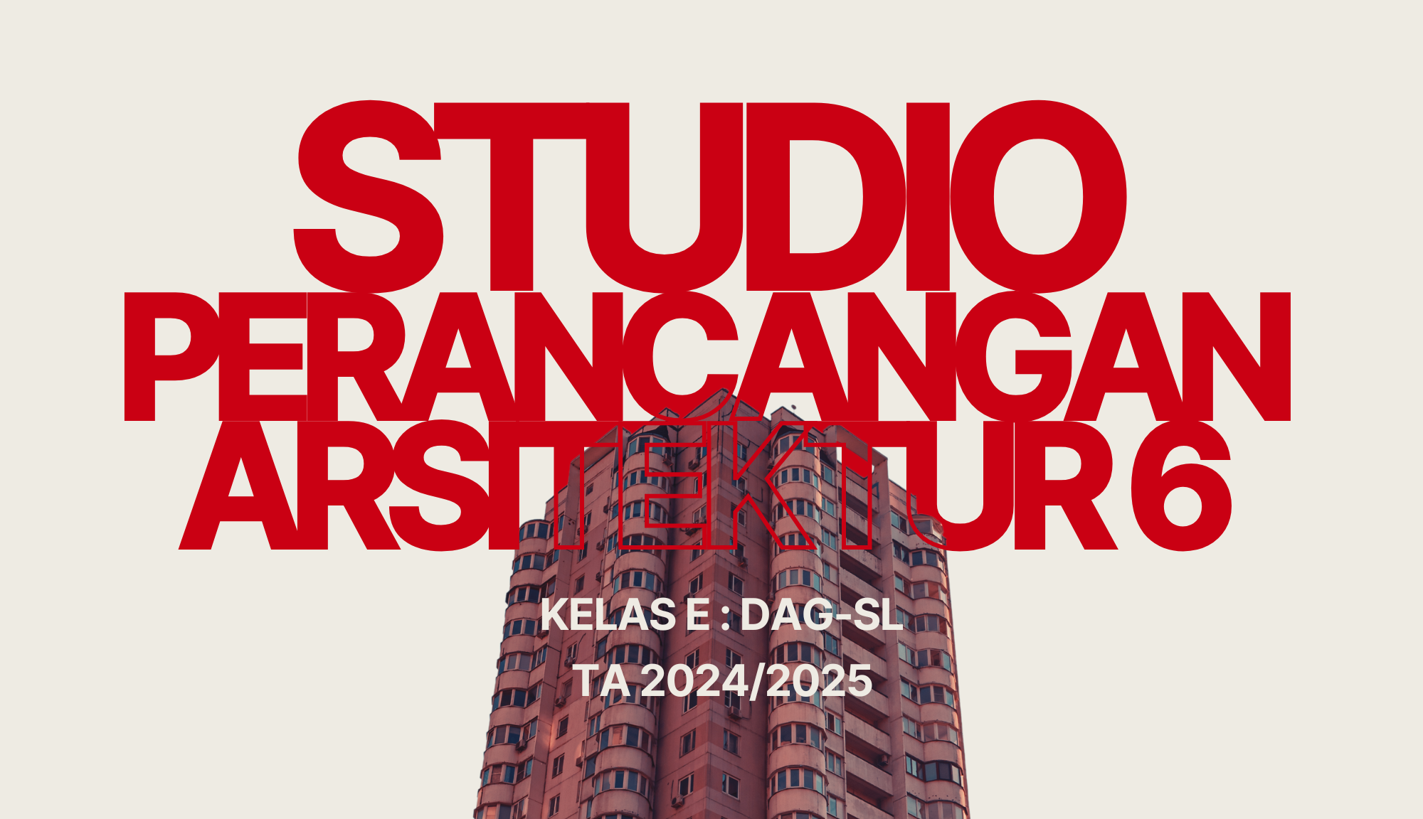ARS_S1 STUDIO PERANCANGAN ARSITEKTUR 6_KELAS E_GENAP 2024/2025