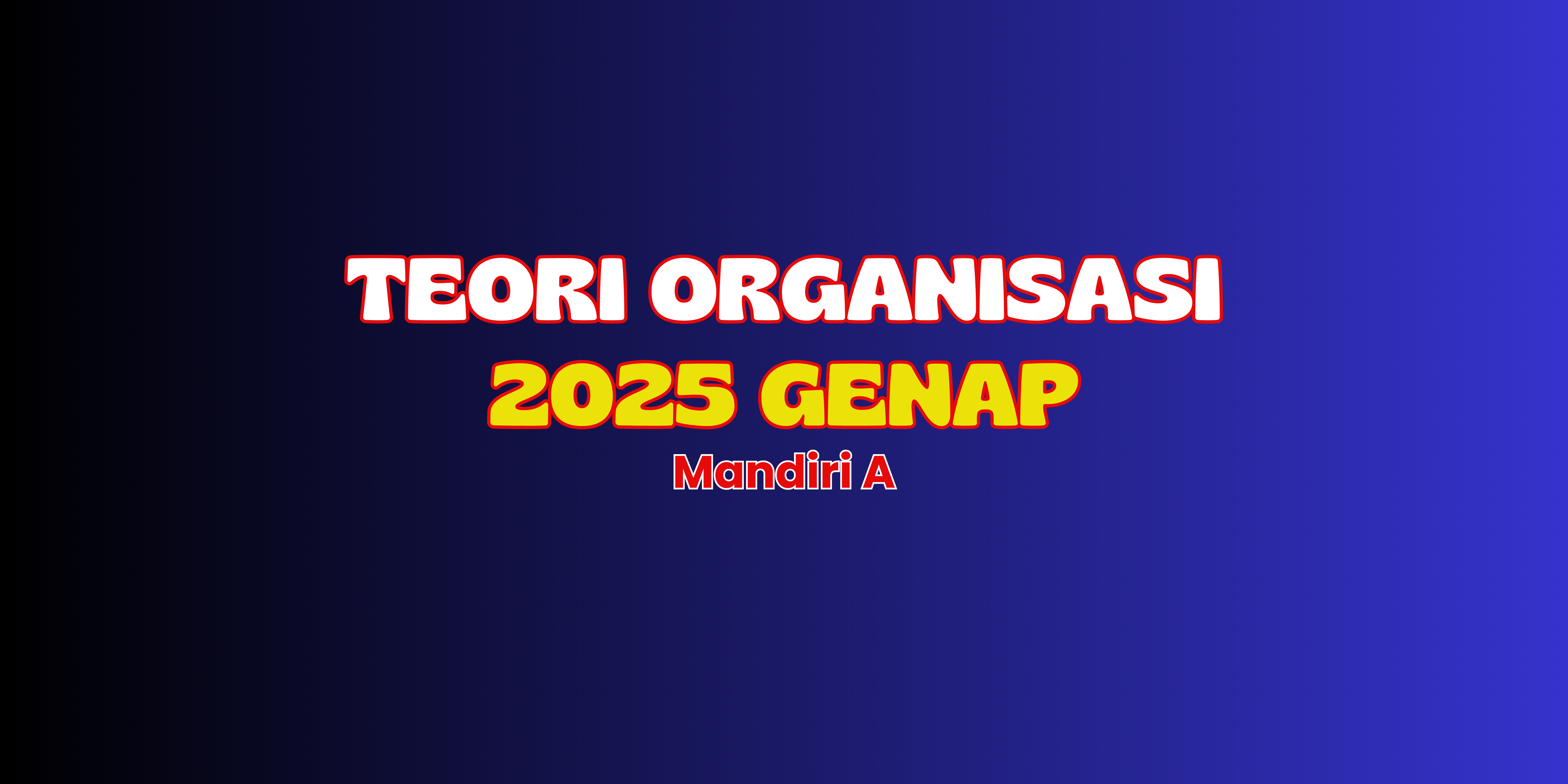 TEORI ORGANISASI MAN A