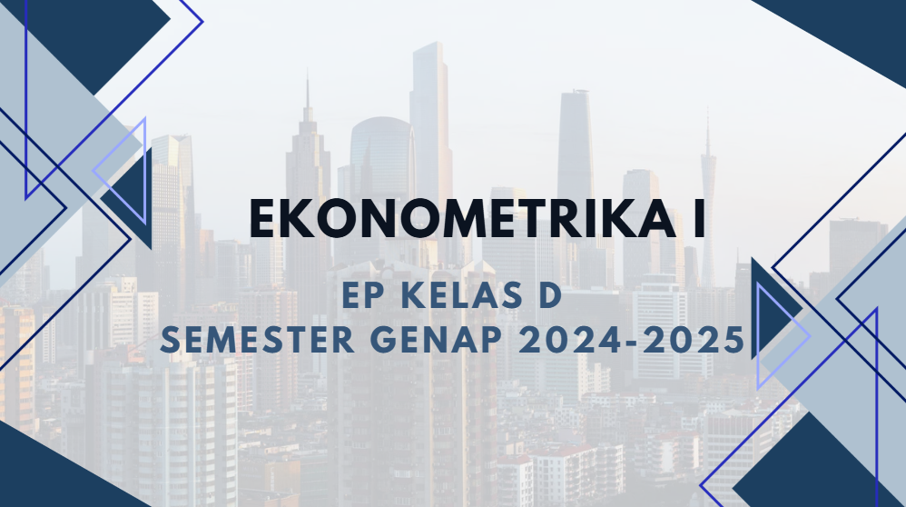 Ekonometrika I EP Kelas D