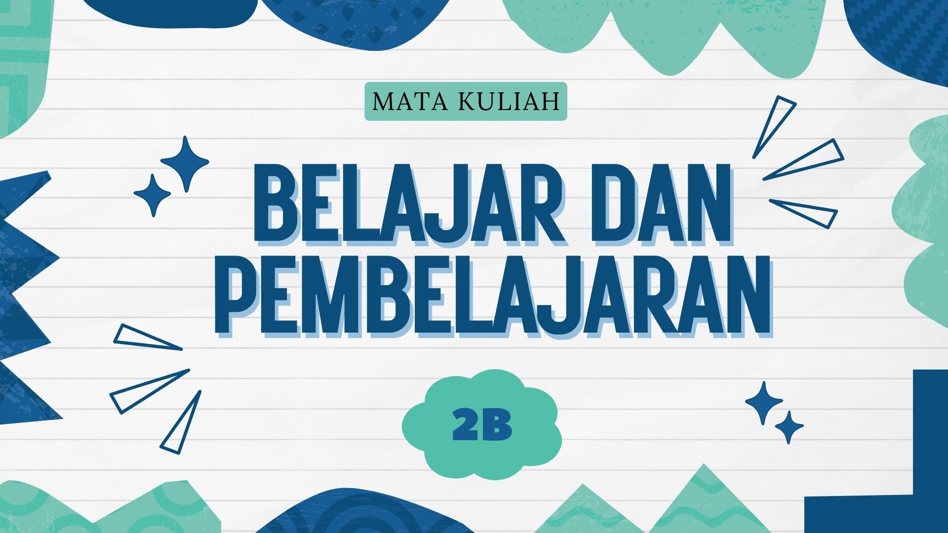 BELAJAR DAN PEMBELAJARAN_PGSD_2B_GENAP_2024/2025