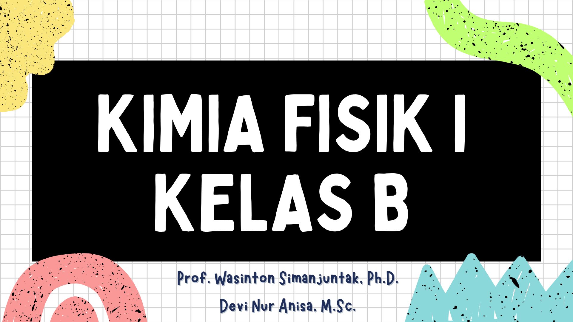 S1 Kimia-Kimia Fisik I-Kelas B-Genap 2024/2025