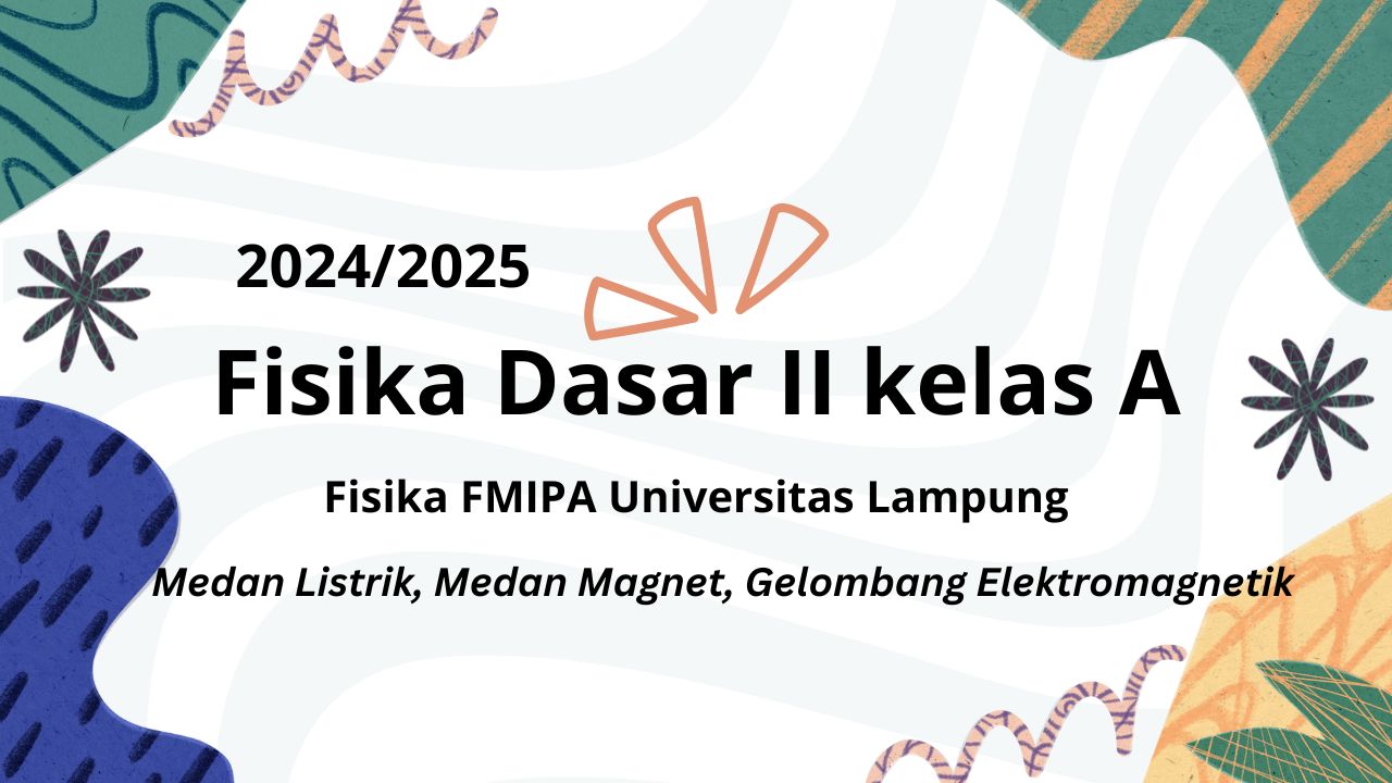 Fisika Dasar II 24/25 Kelas A