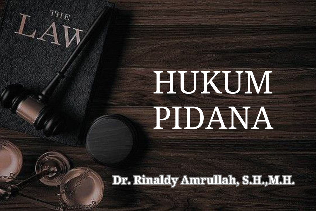 FH_S1_Hukum Pidana_Dr. Rinaldy Amrullah, S.H., M.H._Genap 2024/2025