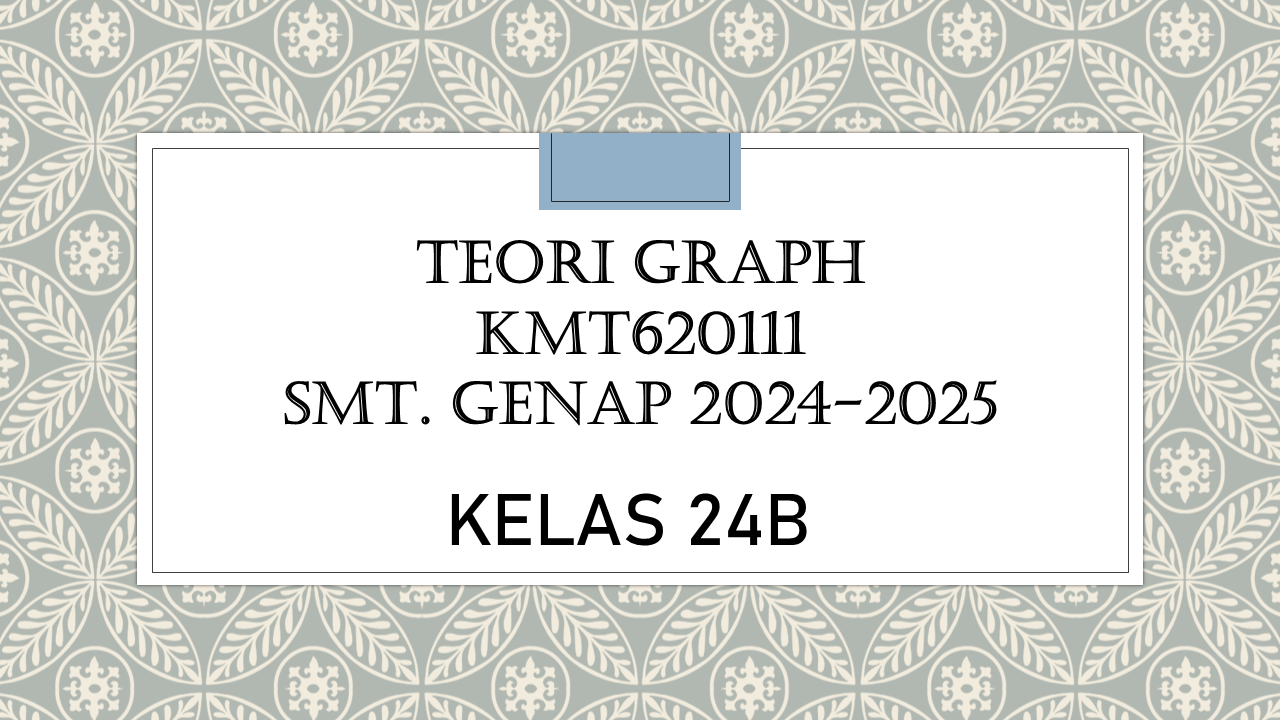 PSPM_Teori Graph_Genap 2024/2025_Kelas 24B