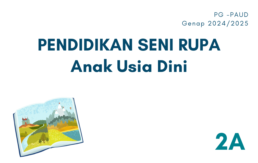 PENDIDIKAN SENI RUPA AUD - 2A - GENAP 24/25