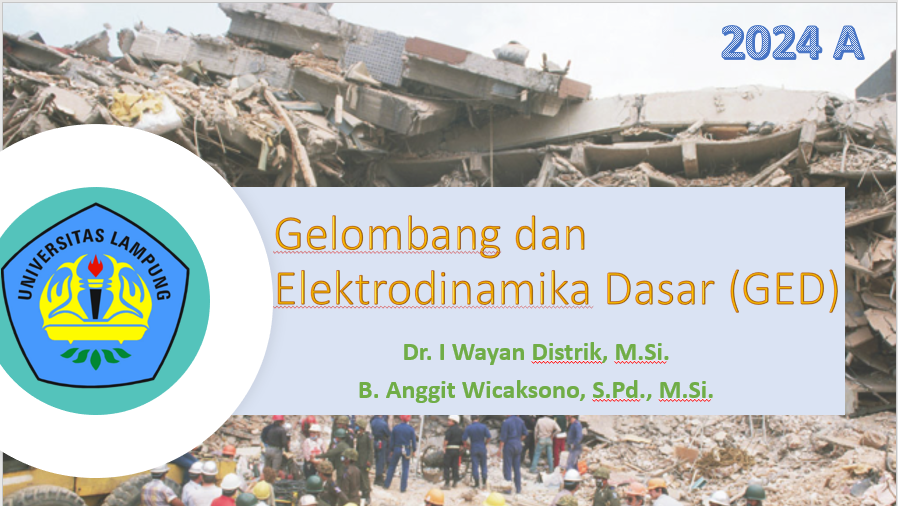 (GED) Gelombang dan Elektrodinamika Dasar T.A. 2024/2025-Kelas A