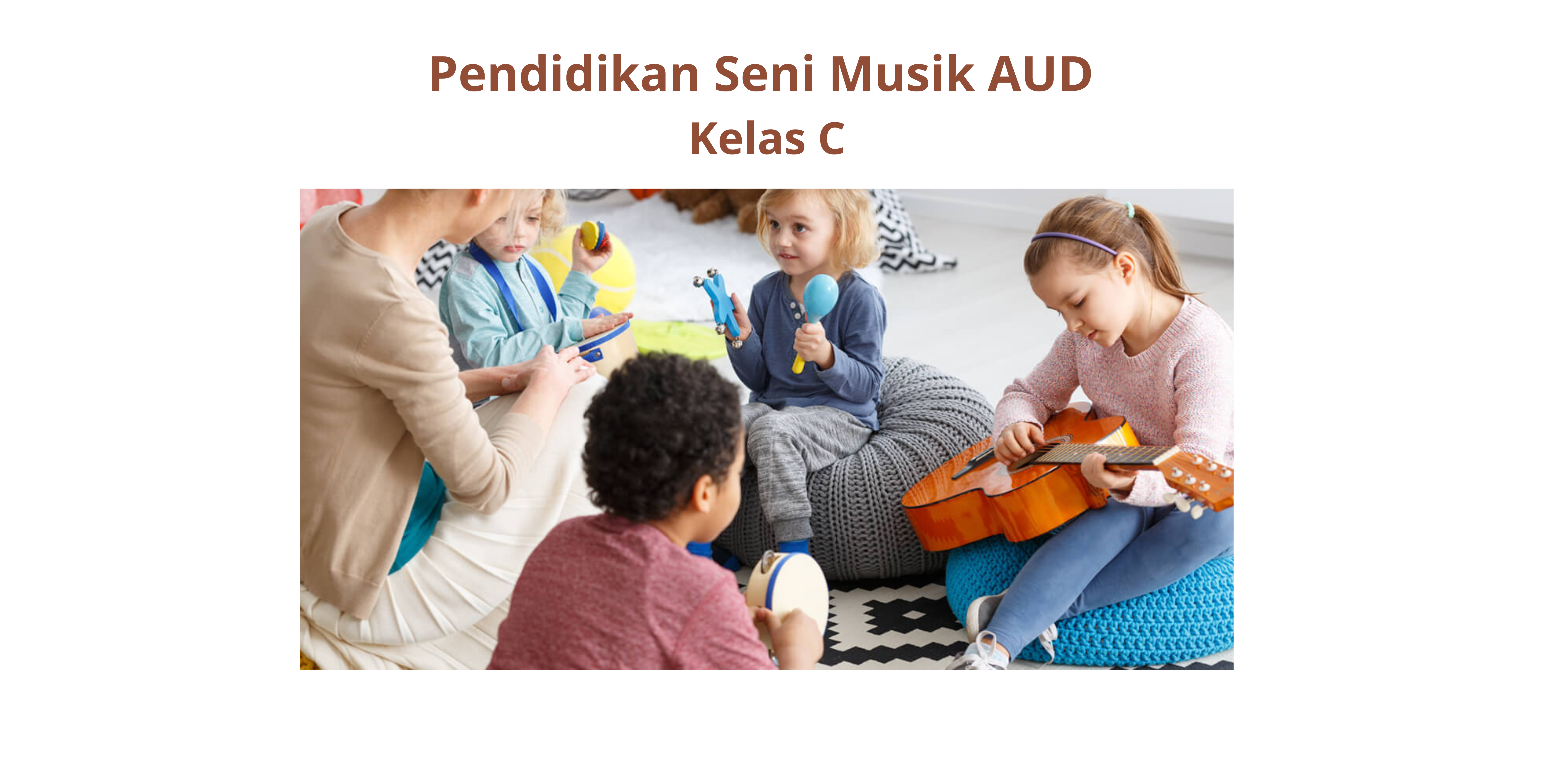 Pendidikan Seni Musik PGPAUD Kelas C