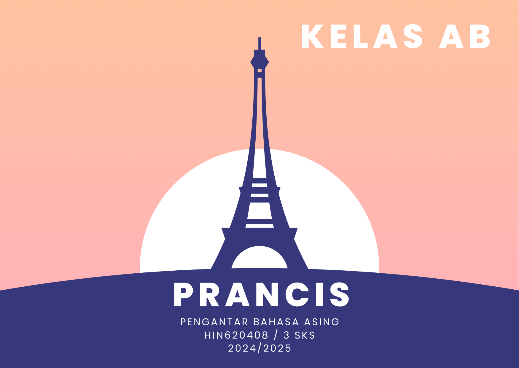 PENGANTAR BAHASA ASING: PERANCIS (KELAS A)