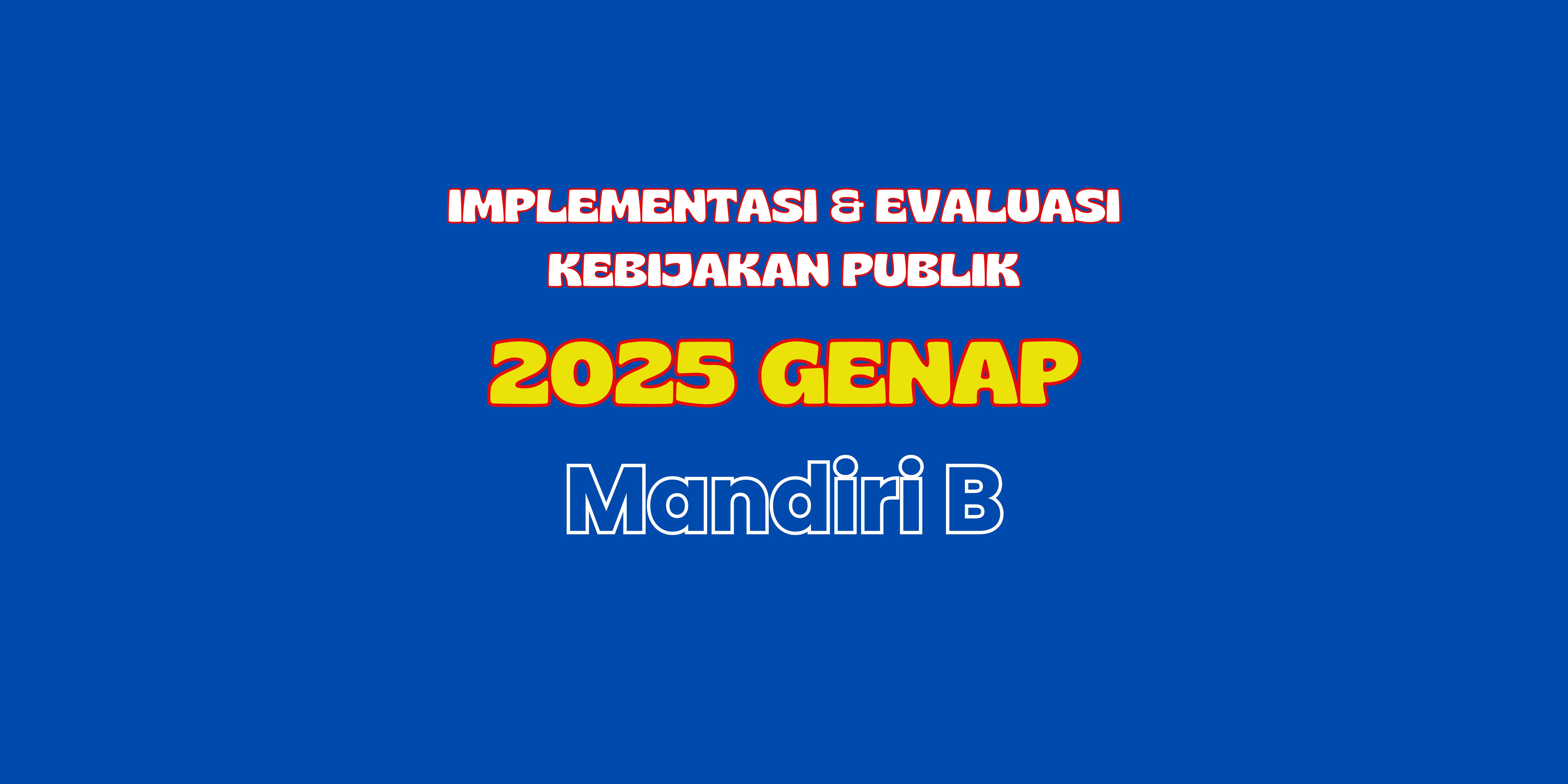 Implementasi dan Evaluasi Kebijakan Publik MAN B
