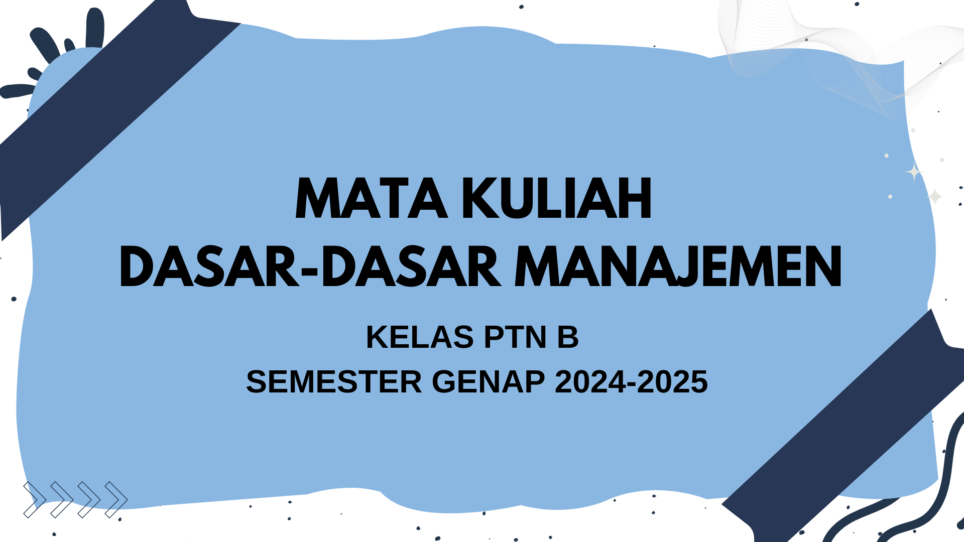 DASAR-DASAR MANAJEMEN KELAS PTN B_SEMESTER GENAP 2024/2025