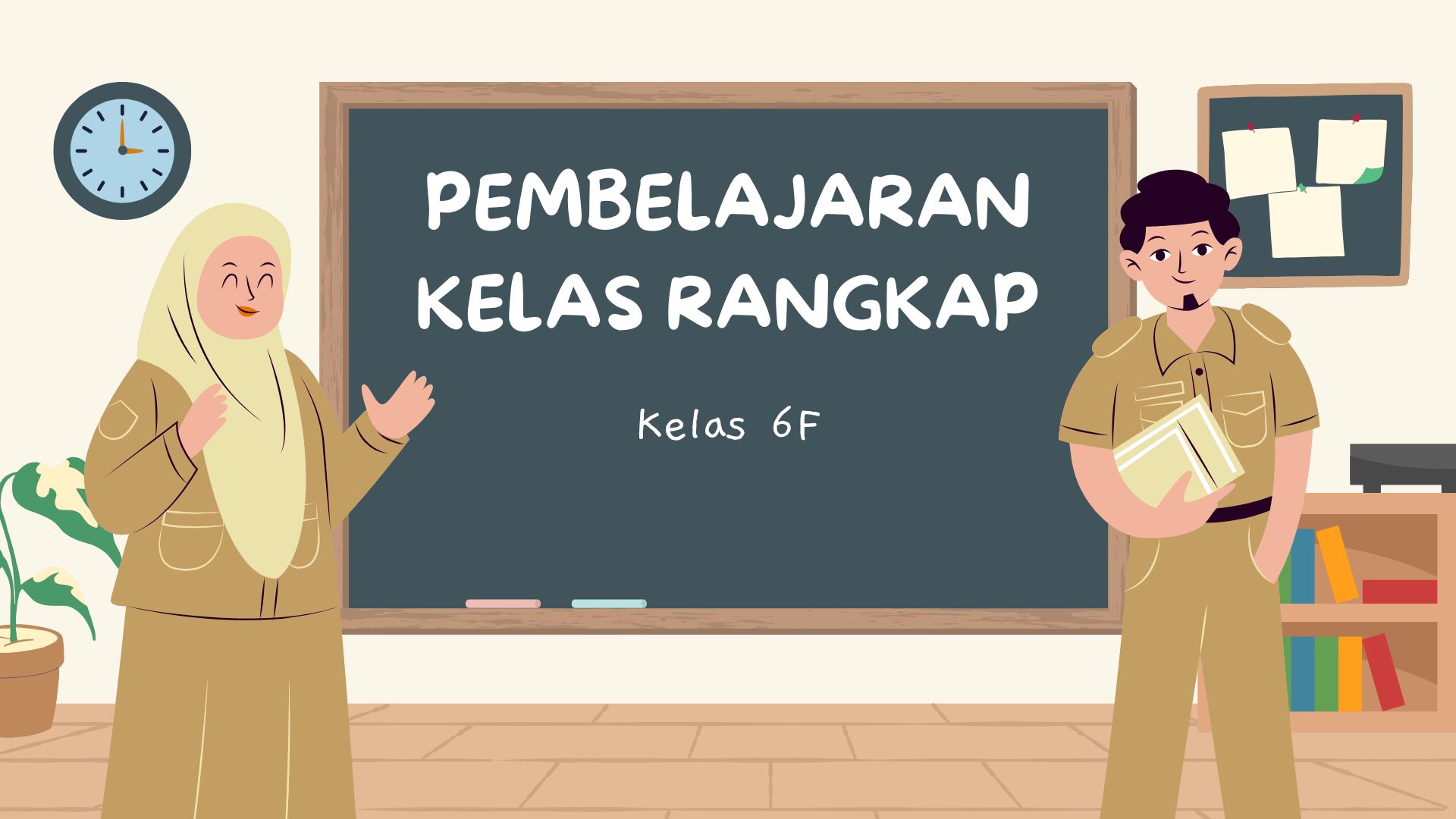 Pembelajaran Kelas Rangkap Kelas 6F