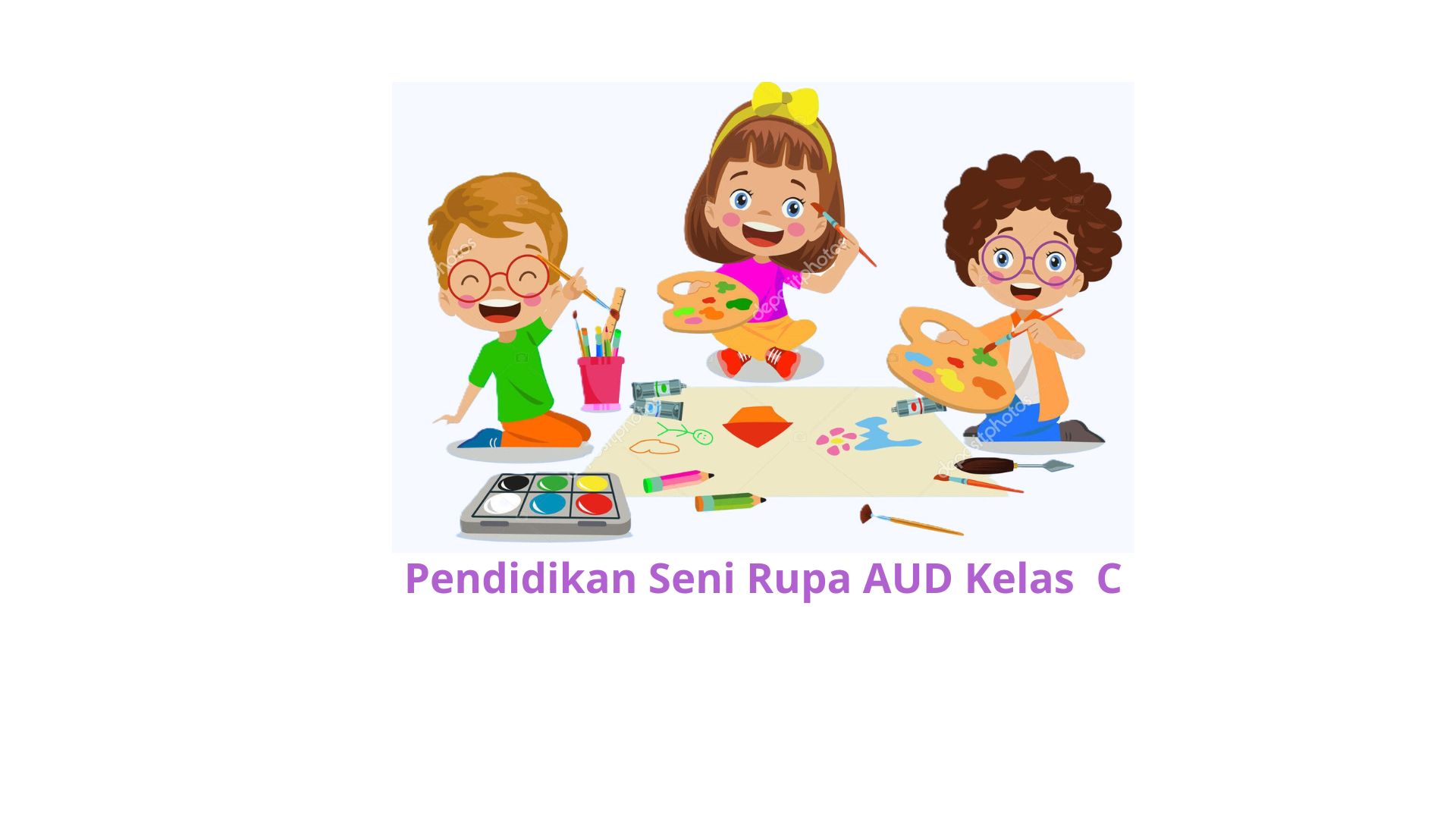 Pendidikan Seni Rupa AUD Kelas B