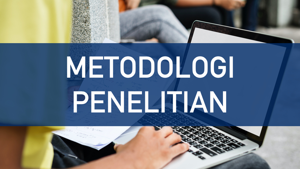 METODOLOGI PENELITIAN - B