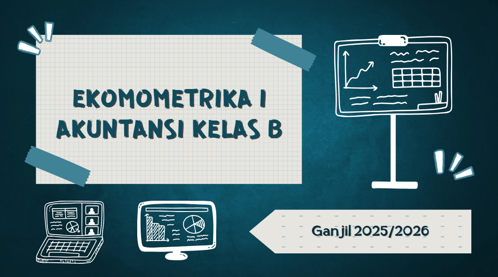 Ekonometrika I Akuntansi Kelas B