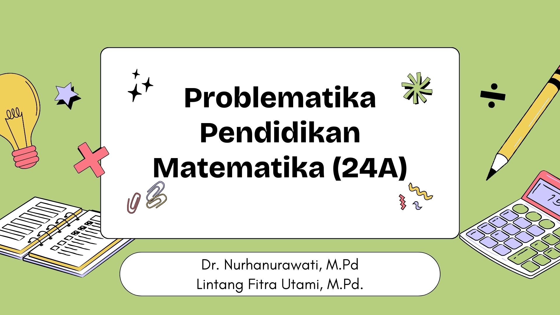 PSPM_Problematika Pendidikan Matematika (24A)_ Ganjil 2025/2026