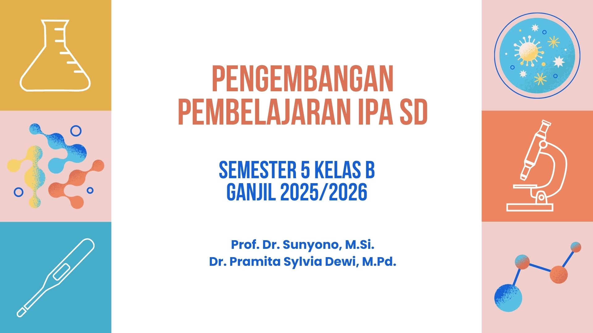 PGSD 5B_2025 Ganjil_Pengembangan Pembelajaran IPA SD