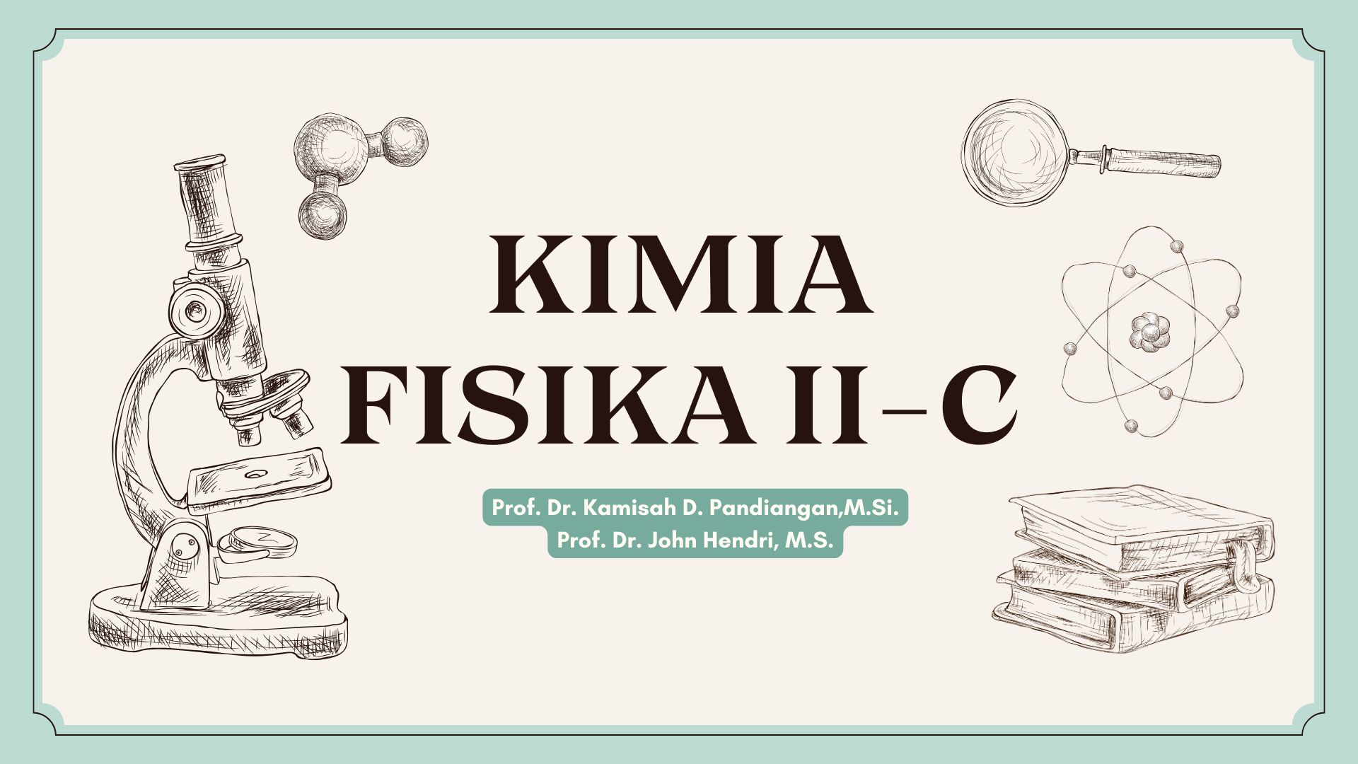 S1 Kimia-Kimia Fisik II-Kelas C-Ganjil 2025/2026