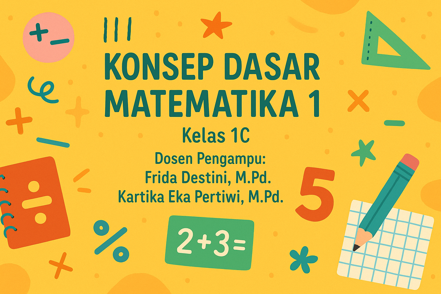 KONSEP DASAR MATEMATIKA 1_1C_2025
