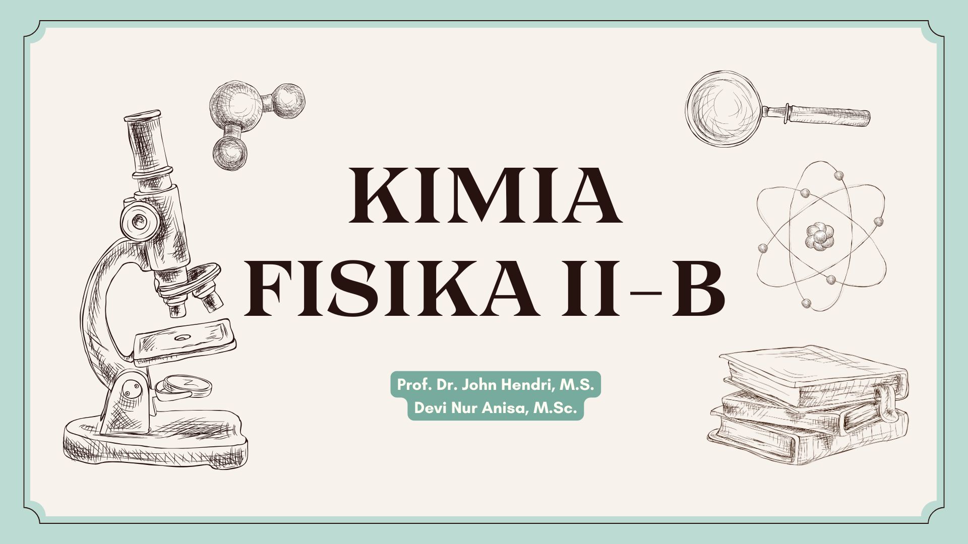 S1 Kimia-Kimia Fisik II-Kelas B-Ganjil 2025/2026