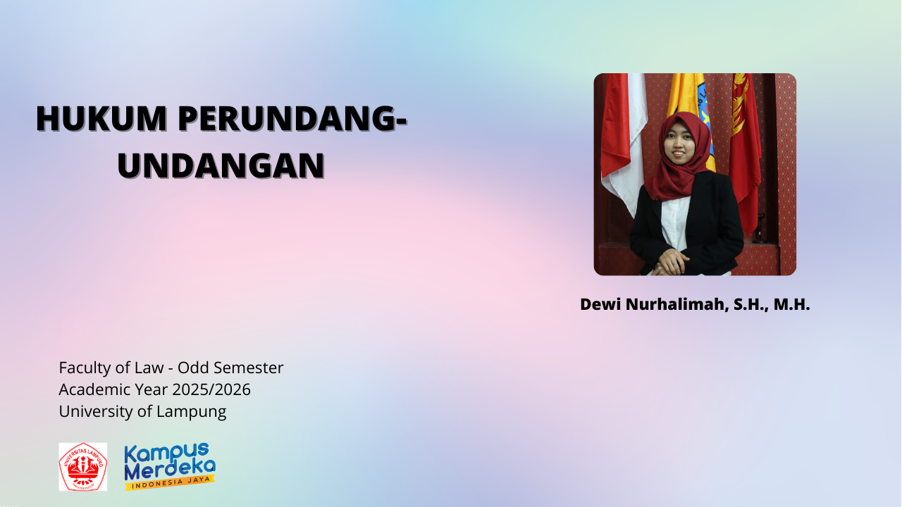 Hukum Perundang-Undangan - Dewi Nurhalimah, S.H., M.H. - S1 FH Unila - Ganjil 2025/2026