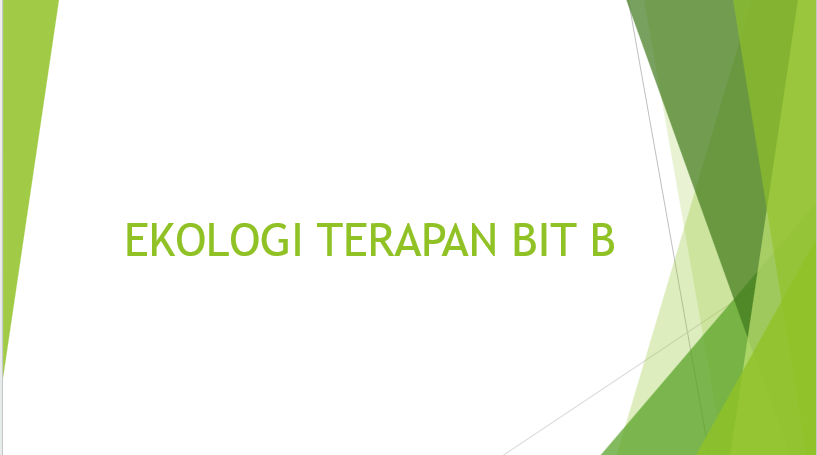 EKOLOGI TERAPAN BIOLOGI TERAPAN B