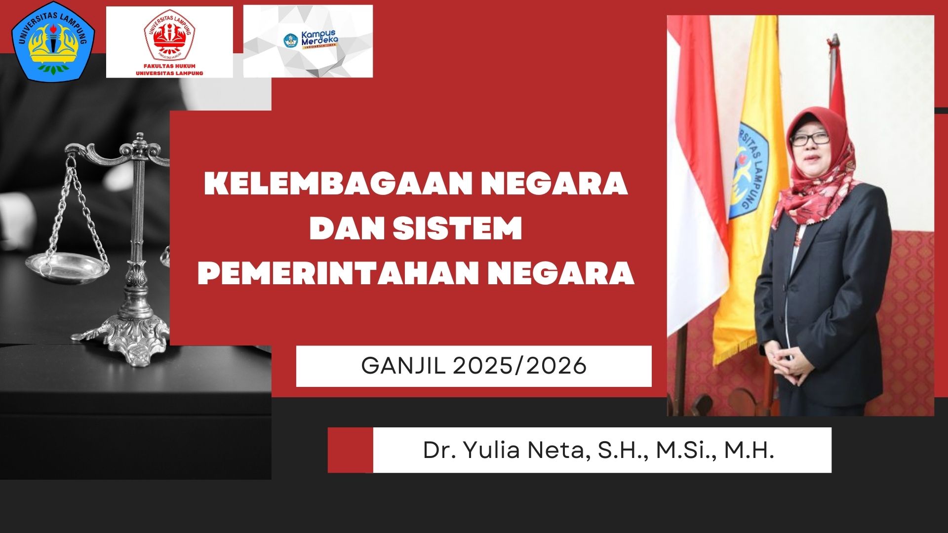 FH S1 HUKUM KELEMBAGAAN NEGARA DAN SISTEM PEMERINTAHAN NEGARA KELAS IBU Dr. YULIA NETA, S.H., M.Si., M.H. GANJIL 2025/2026