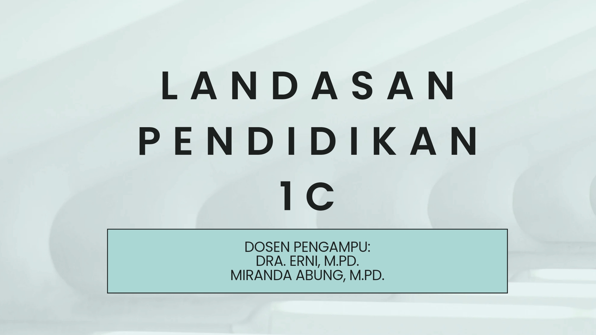 Landasan Pendidikan - 1C | 2025