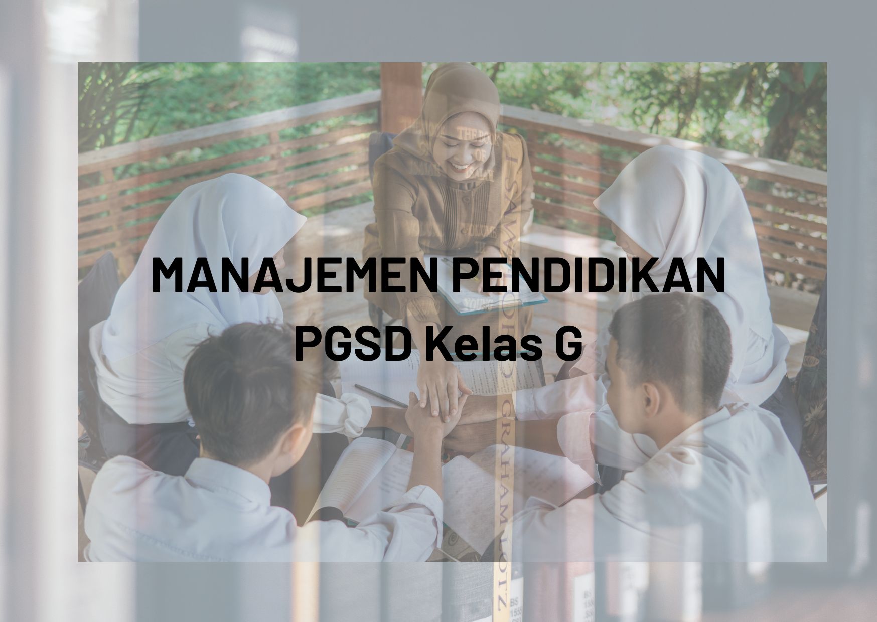 MANAJEMEN PENDIDIKAN (PGSD Kelas G)