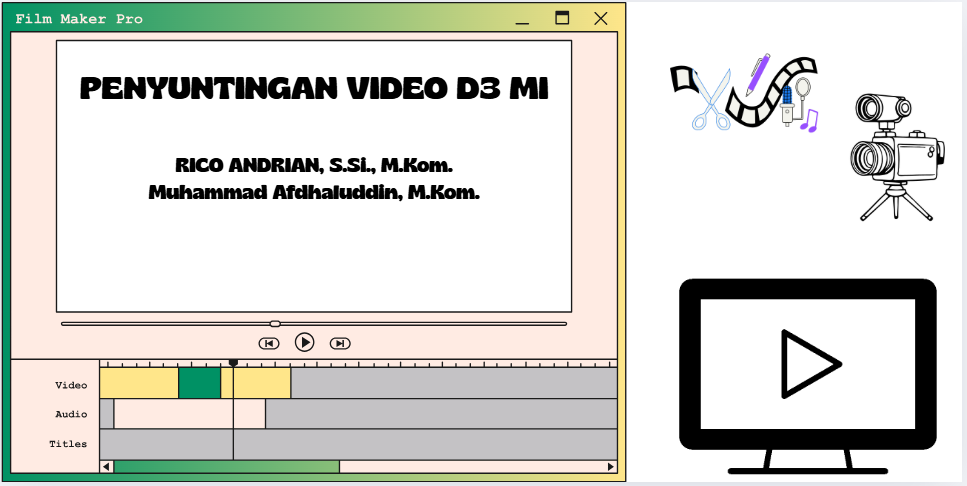 [25/26 Ganjil] [D3 MI] Penyuntingan Video