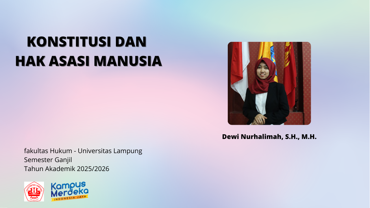 FH S1 - Konstitsui dan Hak Asasi Manusia - Ibu Dewi Nurhalimah, S.H., M.H. - Ganjil 2025/2026