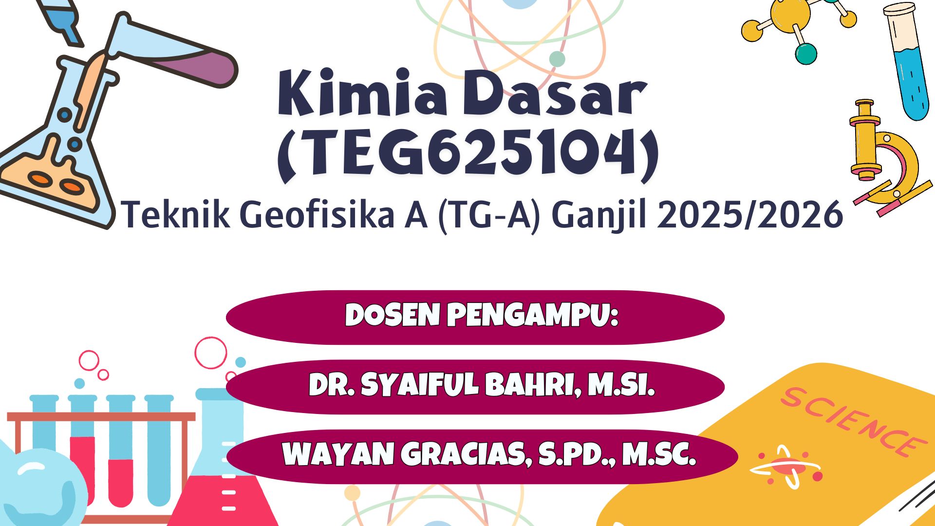 Kimia Dasar Teknik Geofisika Kelas A Ganjil 2025/2026