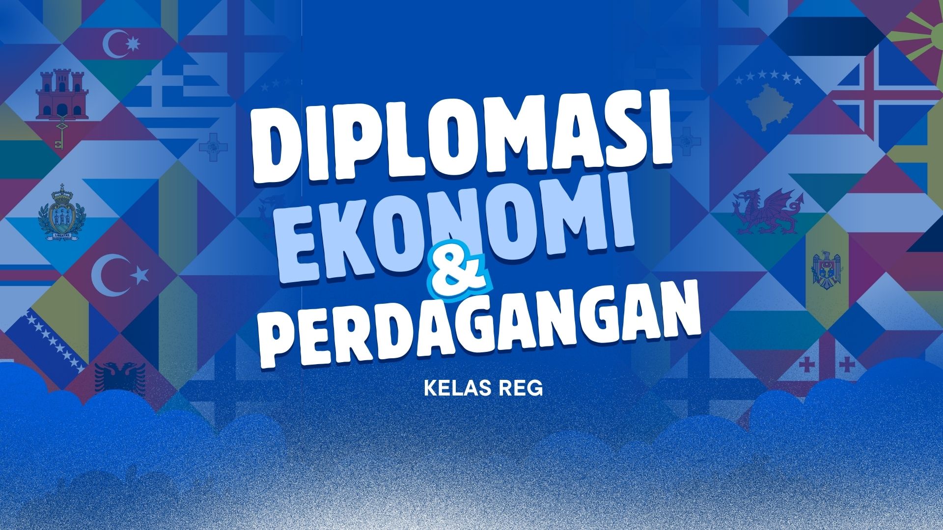 HI 2025 REG - DIPLOMASI EKONOMI DAN PERDAGANGAN