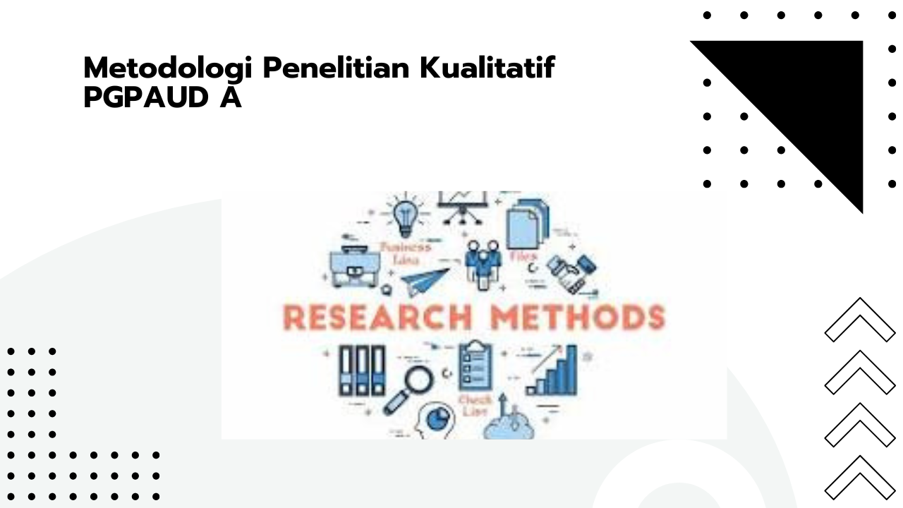 Metodologi Penenelitian Kualitatif PGPAUD A