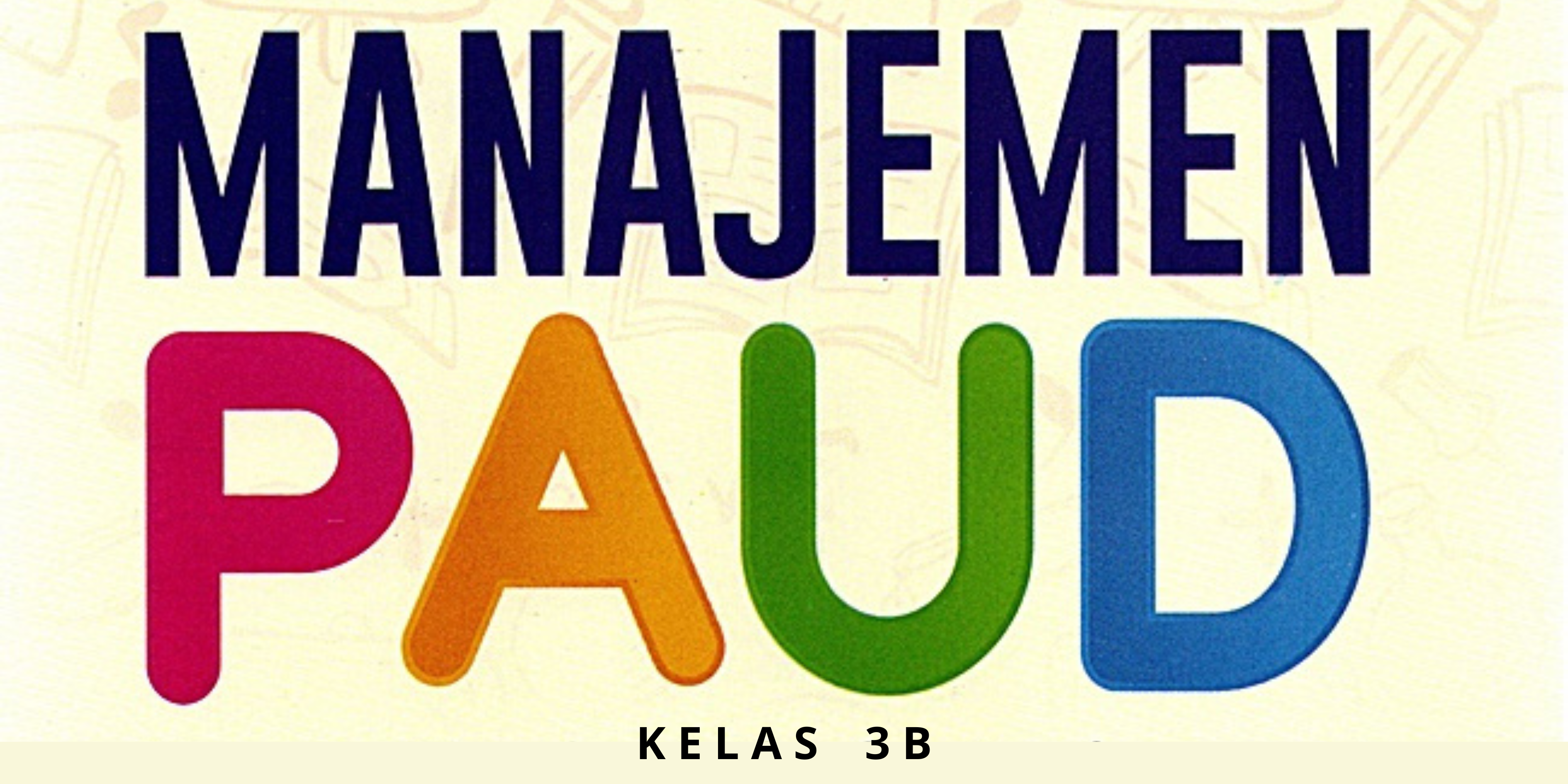 Manajemen PAUD Kelas 3B