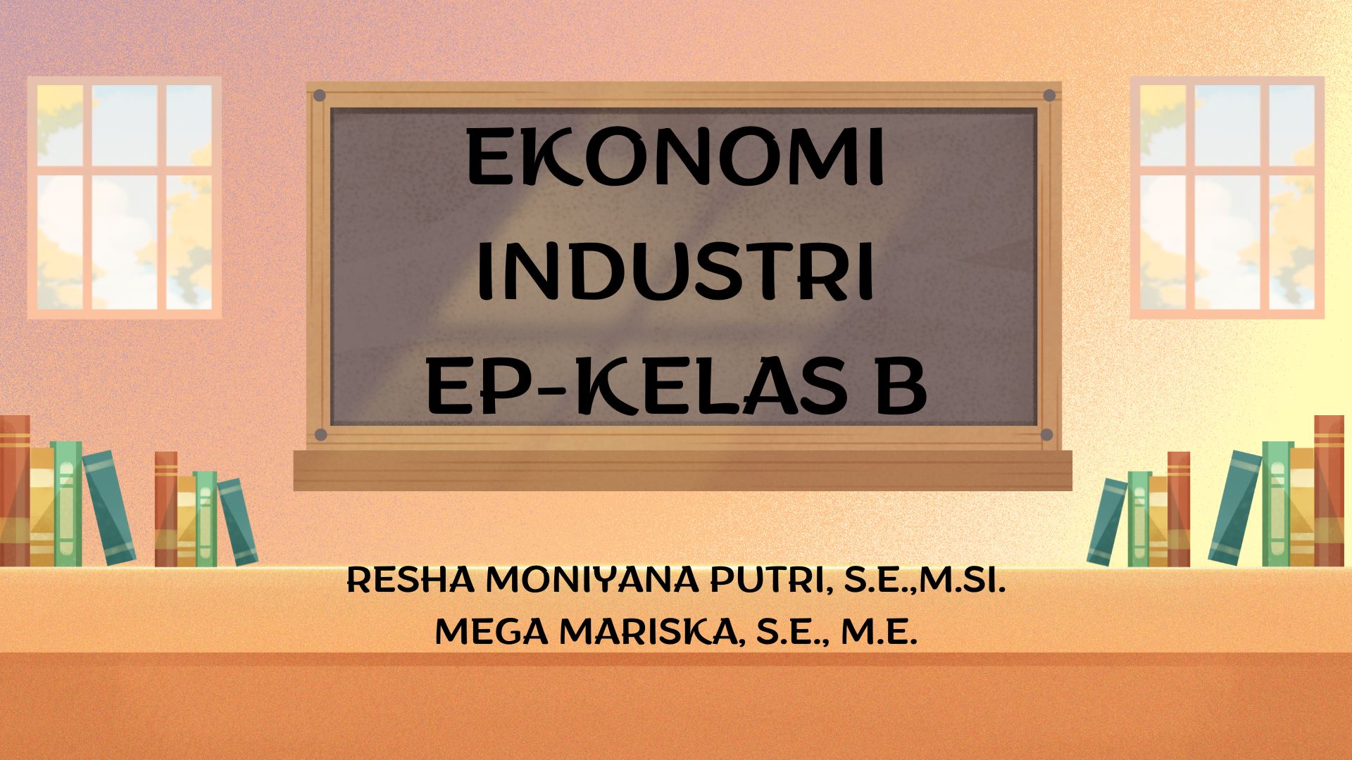EKONOMI INDUSTRI-EP-KELAS B